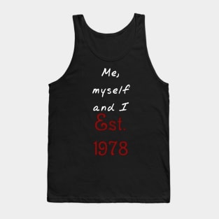 Me, Myself and I - Established 1978 Tank Top